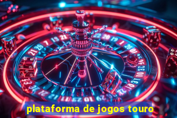 plataforma de jogos touro